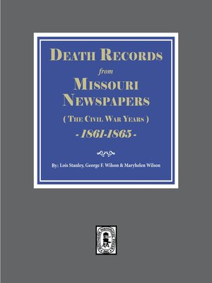 cover image of Death Records from Missouri Newspapers, 1861-1865. (the Civil War Years)